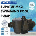 WATERCO SUPERTUF MK2 (SINGLE PHASE 220V-240V) SWIMMING POOL PUMP WITH PREMIUM EFFICIENCY STANDARD